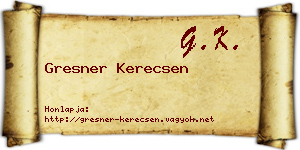 Gresner Kerecsen névjegykártya